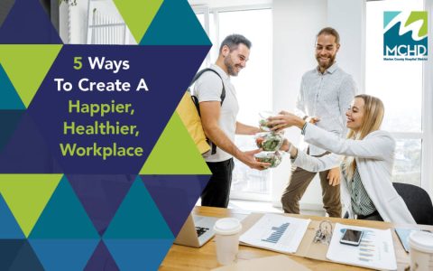 5 Ways to Create a Happier, Healthier Workplace - Marion County ...
