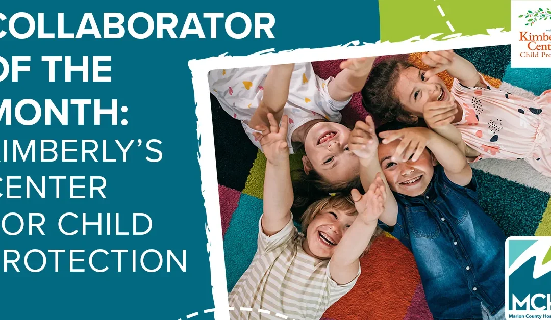 Collaborator of the Month: Kimberly’s Center for Child Protection